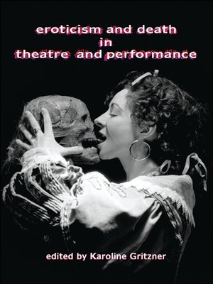 cover image of Eroticism and Death in Theatre and Performance